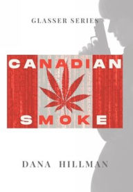 Title: Canadian Smoke, Author: Dana Hillman