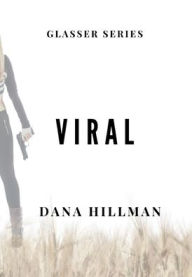 Title: Viral, Author: Dana Hillman