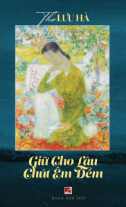 Title: Gi? Cho Lï¿½u Chï¿½t ï¿½m D?m (hardcover), Author: Ha Luu