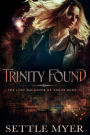 Trinity Found: The Lost Daughter of Angor Book 1