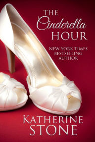 Title: The Cinderella Hour, Author: Katherine Stone