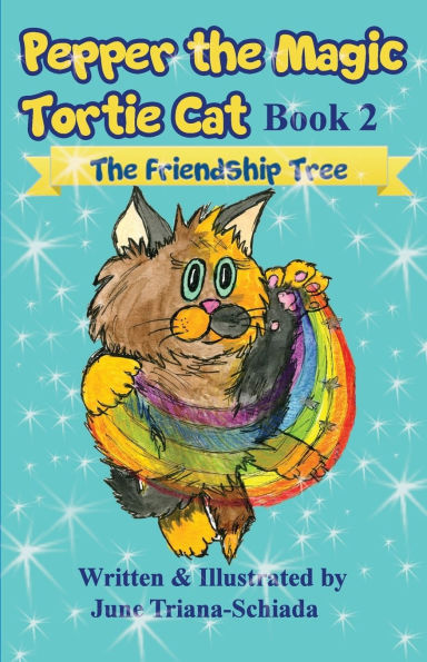 Pepper The Magic Tortie Cat - Book 2: Friendship Tree