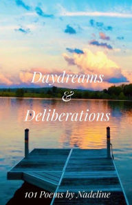 Title: Daydreams & Deliberations, Author: Nadeline