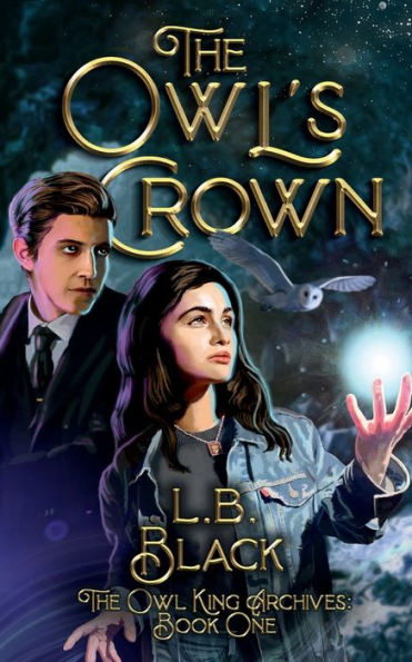 The Owl's Crown: The Owl King Archives: Book One