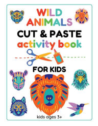 Title: Wild Animals Activity Book Cut & Paste, Author: Monique Layzell