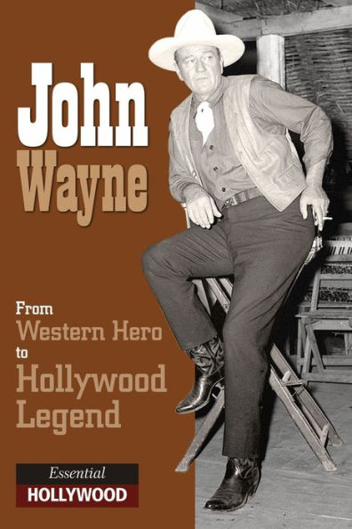 John Wayne: Essential Hollywood