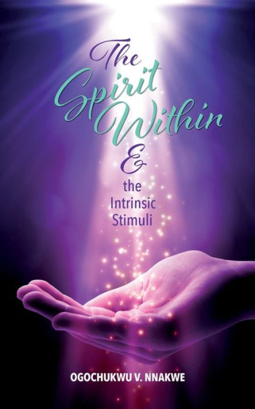 the Spirit Within & Intrinsic Stimuli