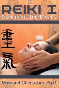 Title: Reiki I: Exploring the Basics, Author: Margaret Cheasebro