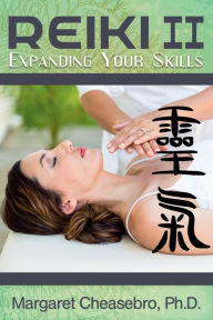 Title: Reiki II: Expanding Your Skills, Author: Margaret Cheasebro