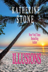 Title: ILLUSIONS, Author: Katherine Stone