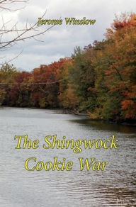 Title: The Shingwock Cookie War, Author: Jerome Winslow