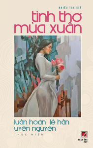 Title: Tï¿½nh Tho Mï¿½a Xuï¿½n (hard cover), Author: Luan Hoan