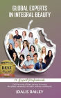 GLOBAL EXPERTS IN INTEGRAL BEAUTY