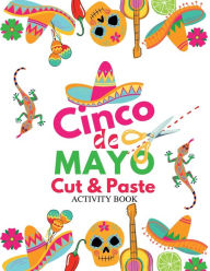 Title: Cinco de Mayo Cut and Paste Activity Book, Author: Monique Layzell