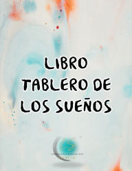 Title: Tablero de los sueï¿½os: Vision board book, Author: Laura Solano