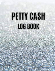 Title: Petty Cash Log Book: Record Business Transactions,Ledger for Petty Cash Record Keeping,8.5