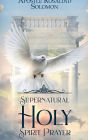 Supernatural Holy Spirit Prayer Book 3