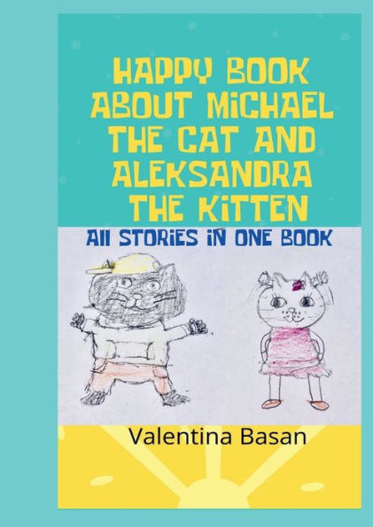 HAPPY BOOK ABOUT MICHAEL THE CAT AND ALEKSANDRA KITTEN