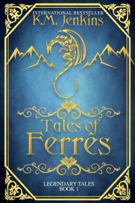 Title: Tales of Ferrï¿½s, Author: K. M. Jenkins