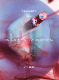 Title: Bandages: The Ways In Which Our Society Copes, Author: Izzy Brown