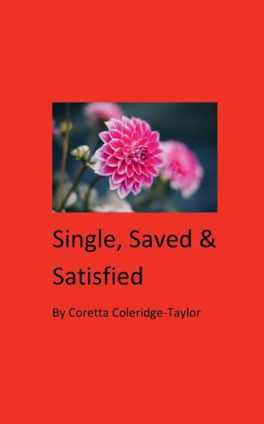 Single, Saved & Satisfied
