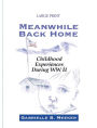 Meanwhile Back Home: Childhood Experiences during World War II