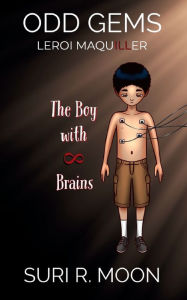 Title: ODD GEMS: Leroi Maquiller - The Boy with 8 Brains, Author: Suri R. Moon