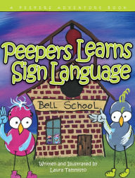 Title: Peepers Learns Sign Language, Author: Laura Tammisto