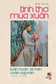Title: Tï¿½nh Tho Mï¿½a Xuï¿½n (soft cover), Author: Luan Hoan