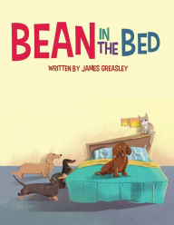 Title: Bean in The Bed, Author: James Greasley
