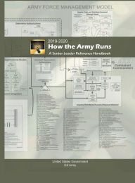 Title: How the Army Runs: A Senior Leader Reference Handbook:, Author: United States Government Us Army