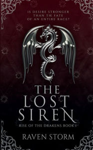 Title: The Lost Siren: Rise of the Drakens Book 1, Author: Raven Storm