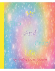 Title: My Fun And Crazy Life Memoir, Author: Parlin Gressitt