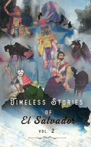 Free pdf english books download Timeless Stories of El Salvador v2: Epiphany (Full Color) in English