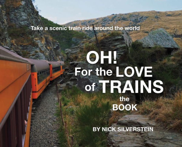 Oh! For the Love of Trains: Take a scenic train ride around the world