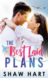 Title: The Best Laid Plans, Author: Shaw Hart