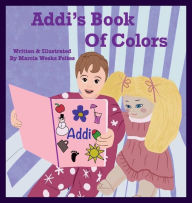 Title: Addi's Book of Colors, Author: Marcia Feltes