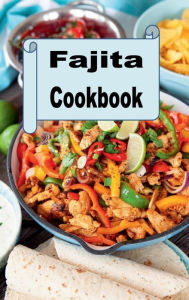 Title: Fajita Cookbook, Author: Katy Lyons