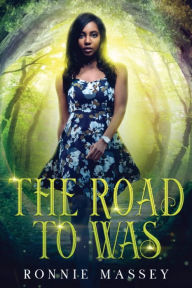 Title: The Road To Was, Author: Ronnie Massey