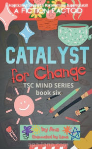 Title: Catalyst for Change, Author: Ana Gilbert