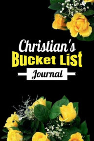 Title: Christian's Bucket List Journal: 