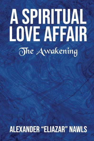 A Spiritual Love Affair: The Awakening