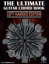 Title: The Ultimate Guitar Chords Book (Left-handed Edition): Learn essential chords all over the fretboard using CAGED system, Author: Karl Golden