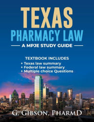 Title: Texas Pharmacy law: A MPJE Study Guide:, Author: Gibe Gibson