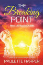 The Breaking Point: When Life Requires a Shift:When Life Requires a Shift