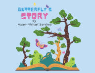 Title: A Butterfly's Story, Author: Aaron Sanchez