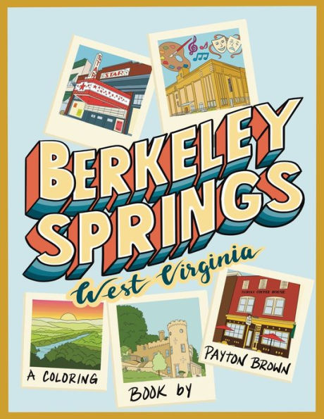 Berkeley Springs, WV: A Coloring Book: