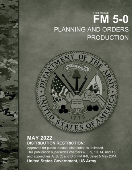 Field Manual FM 5-0 Planning and Orders Production May 2022