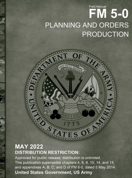 Field Manual FM 5-0 Planning and Orders Production May 2022