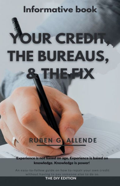 Your Credit, The Bureaus and The Fix: The DIY Edition